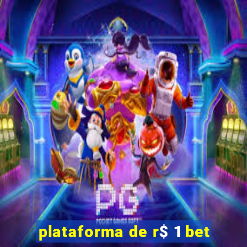 plataforma de r$ 1 bet